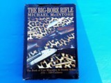 The Big Bore Rifle by Michael McIntosh