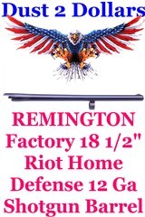 Factory Remington Model 870 12 Gauge RIOT ~ Home Defense 18 1/2” Shotgun Barrel Matte Finish Excellent Condition - 1 of 11