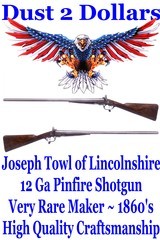 RARE Joseph Towl of Boston Lincolnshire 12 Ga Double Barrel Pinfire Converted to Center Fire Shotgun 1850's - 1 of 20