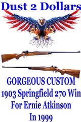 GORGEOUS Griffith & Howe Style 1903 Springfield Custom Rifle in 270 Win Built in 1991 for Ernie Atkinson - 1 of 20