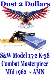 Gorgeous Smith & Wesson S&W Model 15-2 Combat Masterpiece .38 Special 4" Revolver made in 1962 AMN - 1 of 19