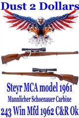 Very Nice Steyr Mannlicher MCA model 1961 Daimler Schoenauer Carbine in 243 Win Mfd in 1962 C&R Ok - 1 of 16