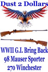 G.I. Bring Back Post WWII 98 Mauser Sporter Bolt Action Rifle Chambered in .270 Winchester Very Nice Rifle