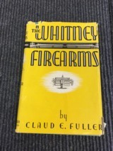 The Whitney Firearms by Claude E. Fuller - 1 of 9
