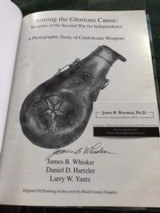 Arming the Glorious Cause, Weapons of the Second War for Independence, by Whisker, Hartzler & Yautz,(signed by author) - 3 of 13