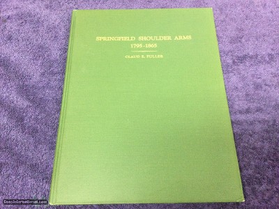 Springfield Shoulder Arms 1795
1865, by Claud E. Fuller, First (and limited) Edition