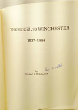 The Model 70 Winchester – 1937-1964 1st Edition # 67 of 100 Stk# B-340 - 4 of 7