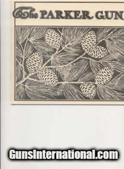 The Parker Gun 1910 Catalog Reprint