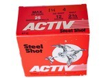 Activ Steel Shot 12ga (2 3/4" Shell / 1 1/4 Oz/ 4 Shot) - 25 Pack *LARGE QUANTITIES AVAILABLE* - 1 of 2