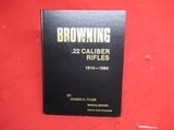 Browning 22 Caliber Rifles 1914-1984 by Homer C Tyler Special Edition One of One Thousand - 1 of 5