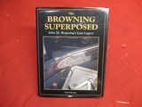 The Browning Superposed John M Browning's Last Legacy by Ned Schwing - 1 of 4