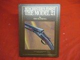 Winchester's Finest The Model 21 Book by Schwing