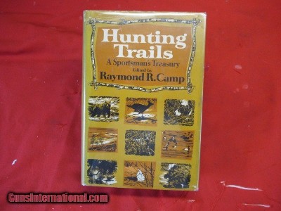 Hunting Trails A Sportsman's Treasury by Camp
