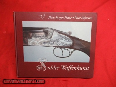 H. J. Fritze P. Arfmann Suhler Waffenkunst Book