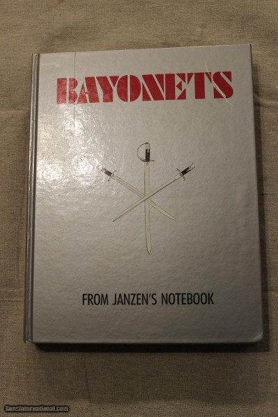 Bayonets From Janzen's Notebook, 2nd Printing Hardbound SIGNED By the Author (RARE)