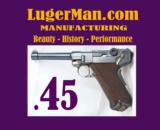Luger 45 US Army Trial Luger 1907 Reproduction of DWM . Functions like 1906 Model but in 45ACP - 14 of 15